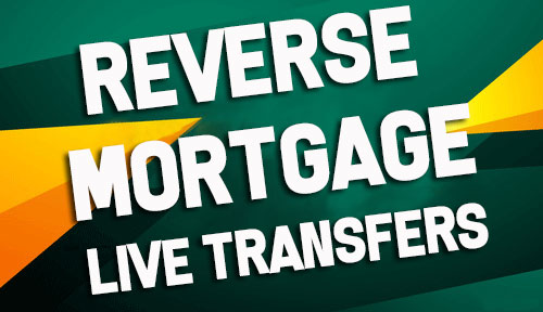 Reverse Mortgage Live Transfers